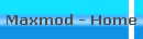Maxmod - Home