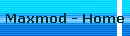 Maxmod - Home